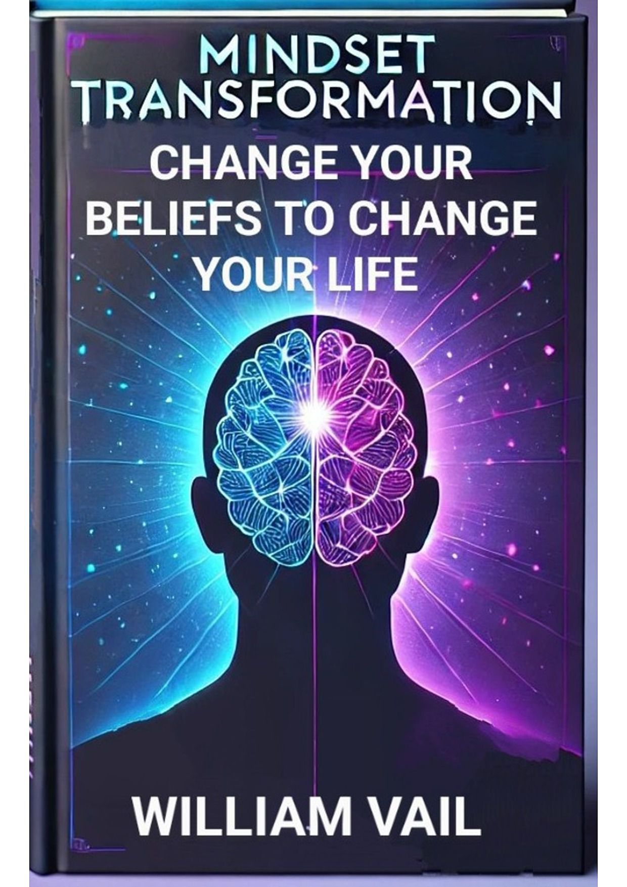 Mindset Transformation Change Your Beliefs to Change Your Life